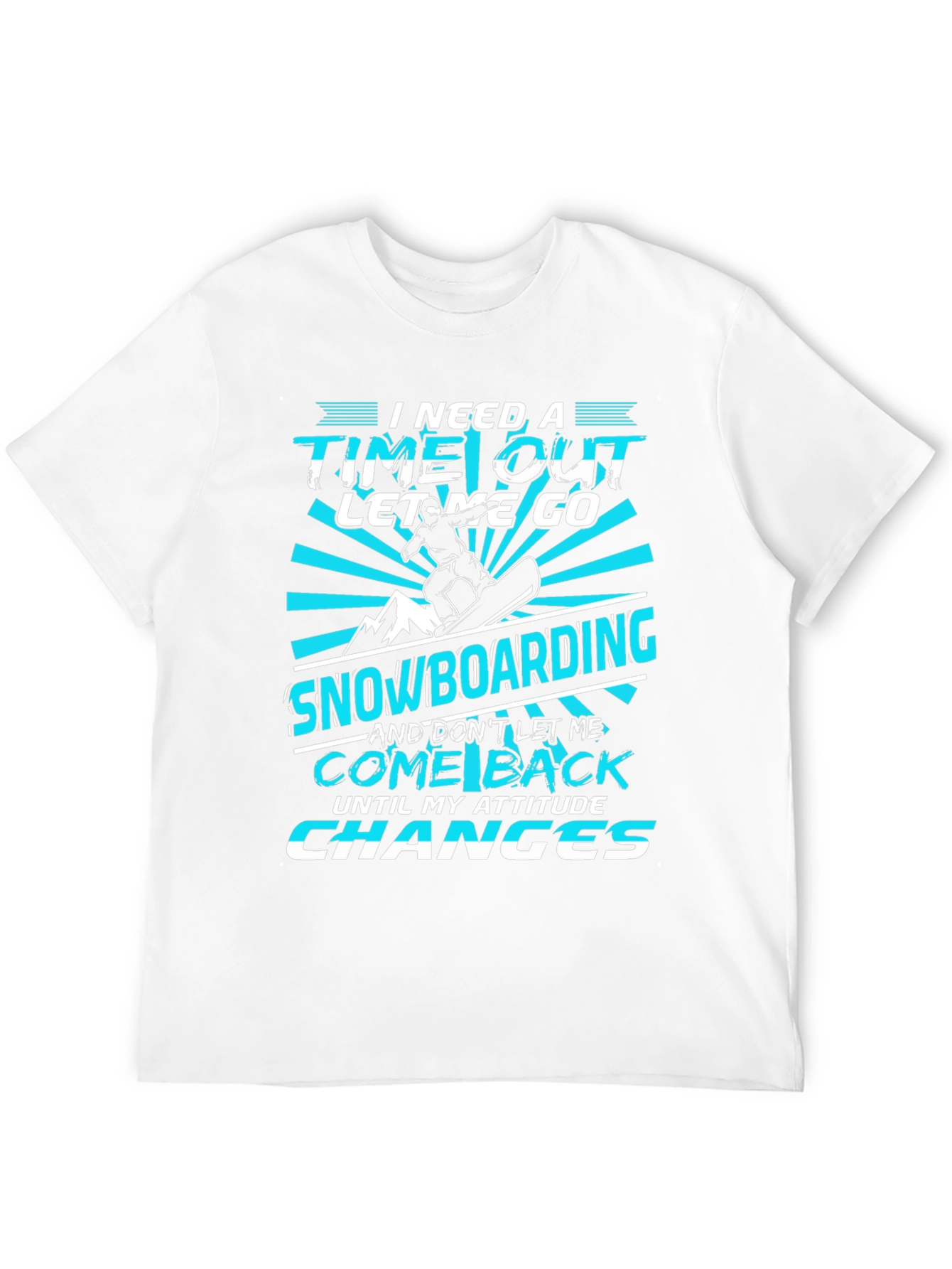 Snowboarding Attitude T-Shirt | Time Out Graphic Tee