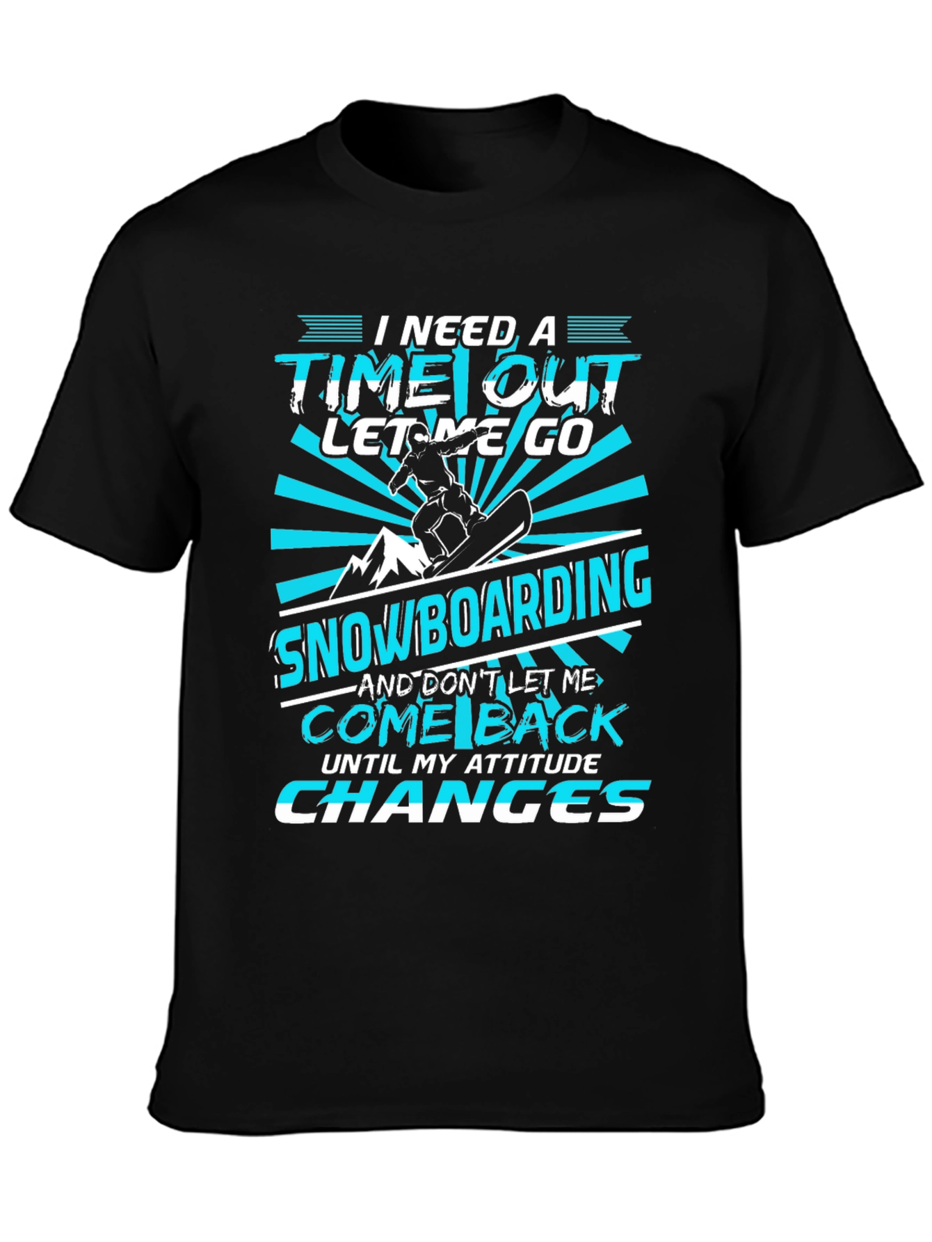 Snowboarding Attitude T-Shirt | Time Out Graphic Tee