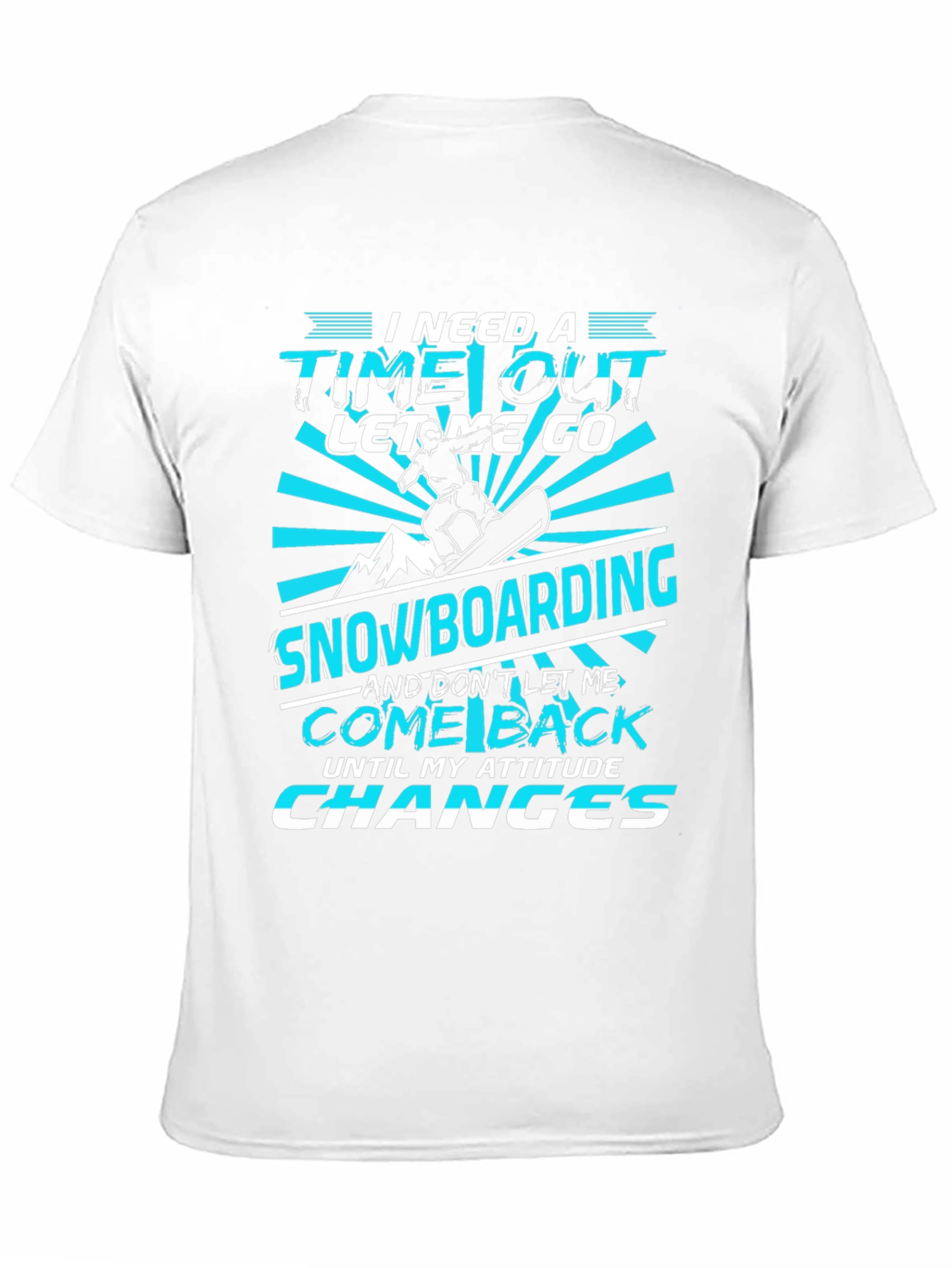 Snowboarding Attitude T-Shirt | Time Out Graphic Tee