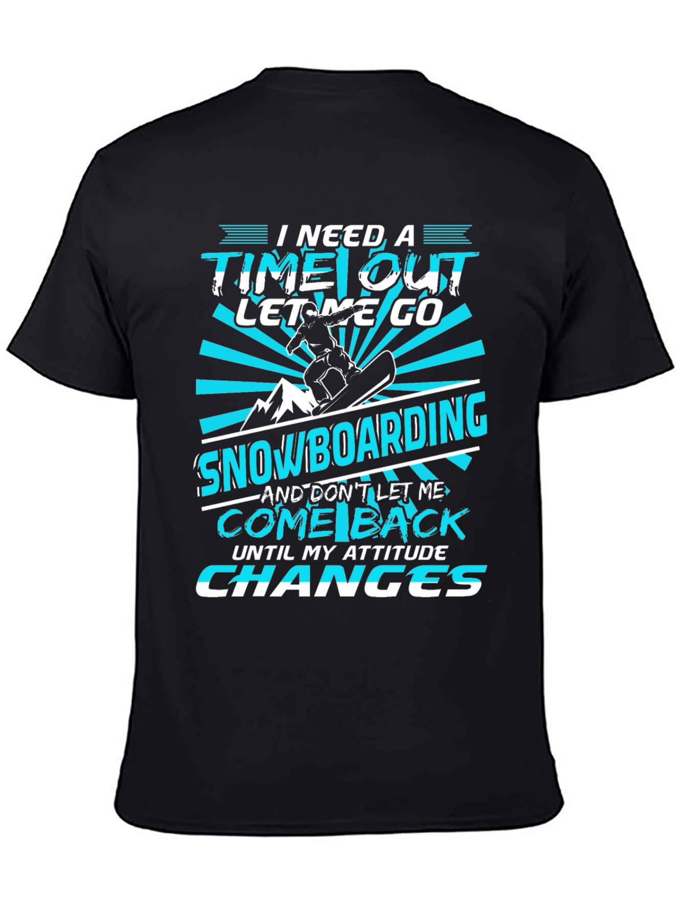 Snowboarding Attitude T-Shirt | Time Out Graphic Tee