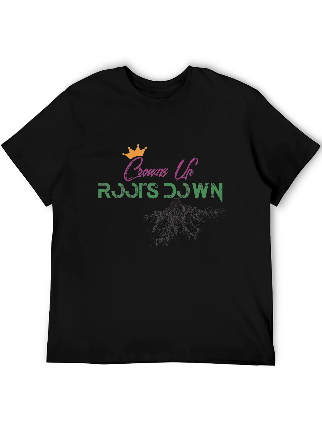 Crowns Up Roots Down Black Graphic T-Shirt