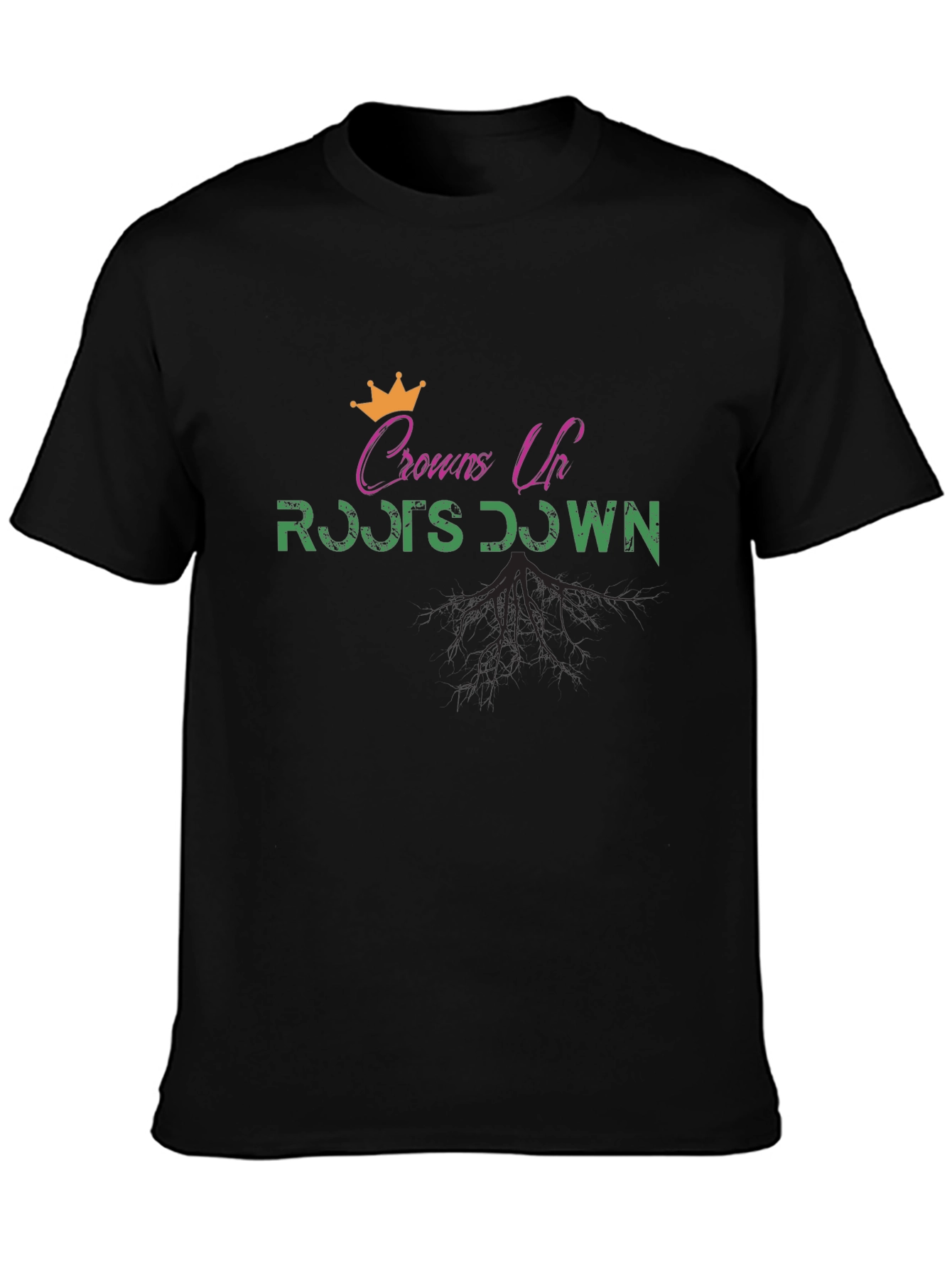 Crowns Up Roots Down Black Graphic T-Shirt