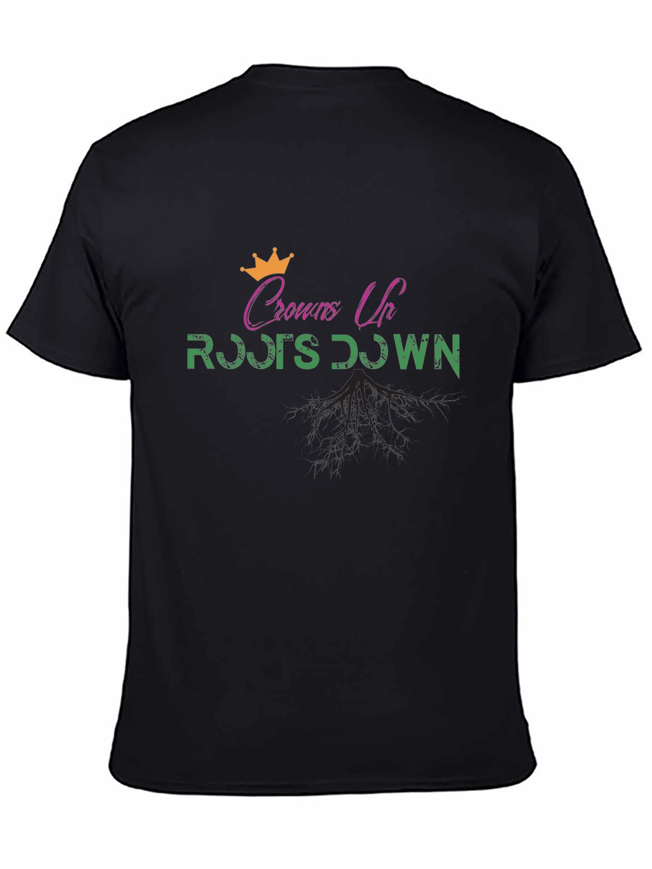 Crowns Up Roots Down Black Graphic T-Shirt