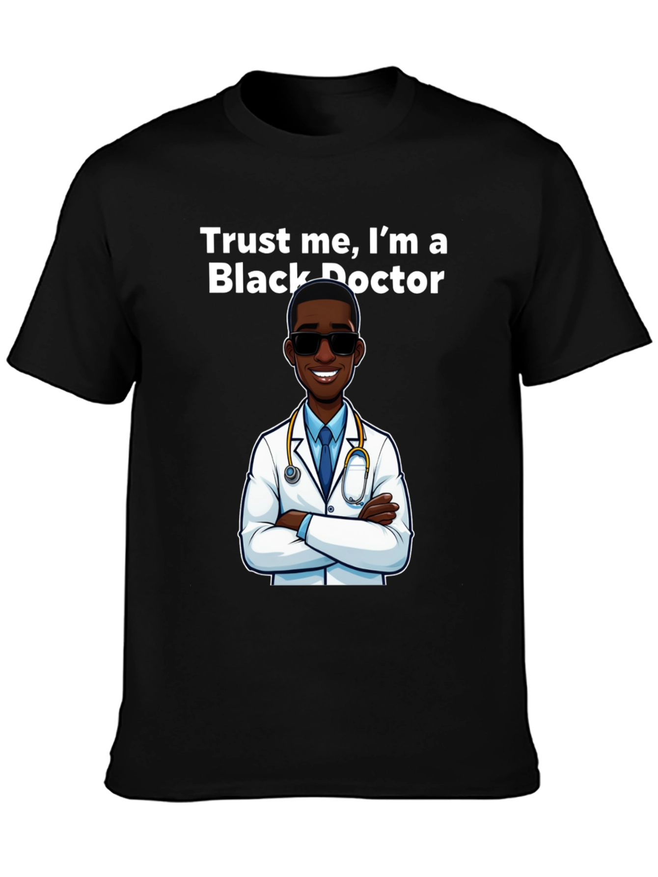 Trust Me Im A Black Doctor T-Shirt