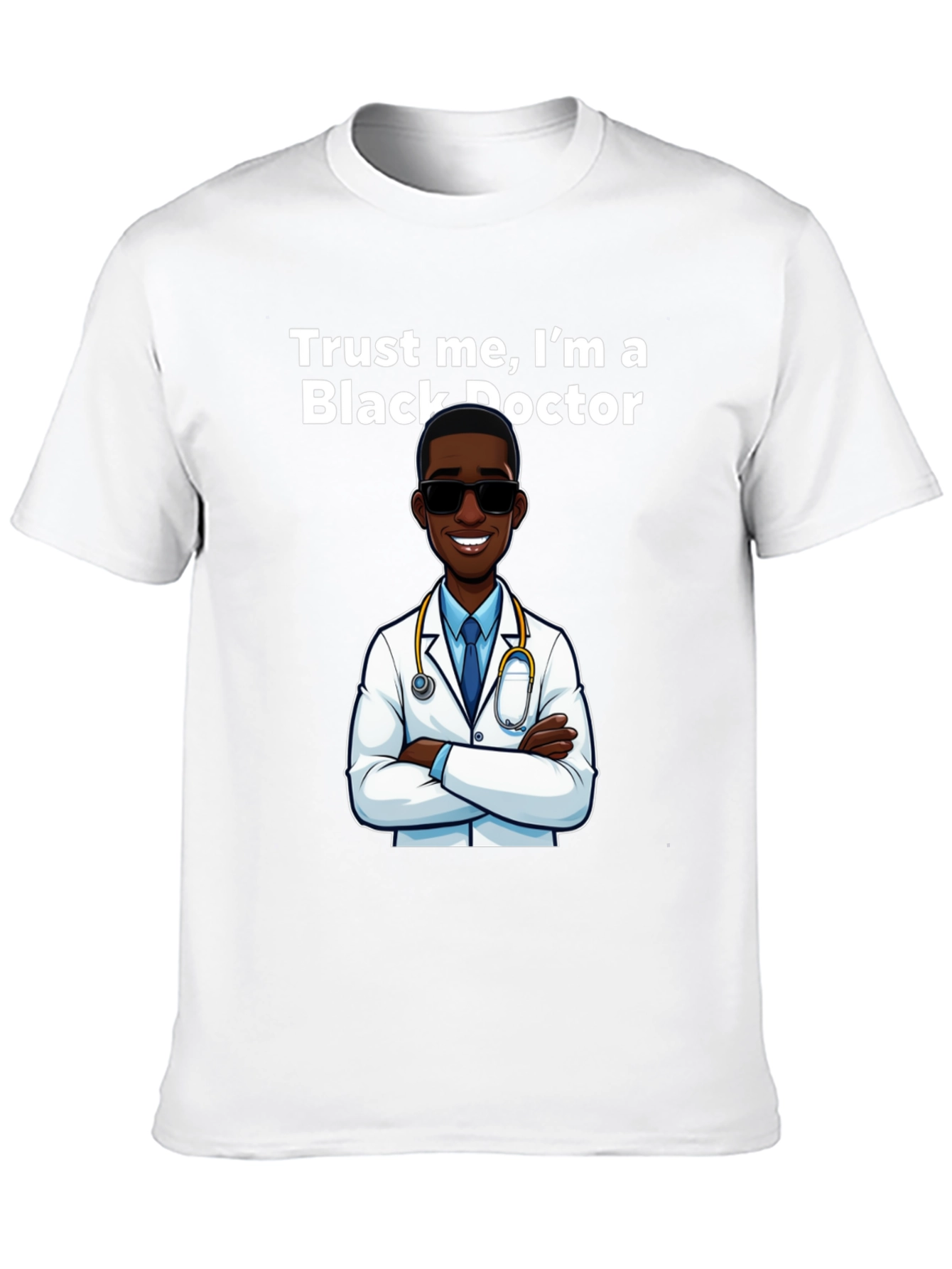 Trust Me Im A Black Doctor T-Shirt