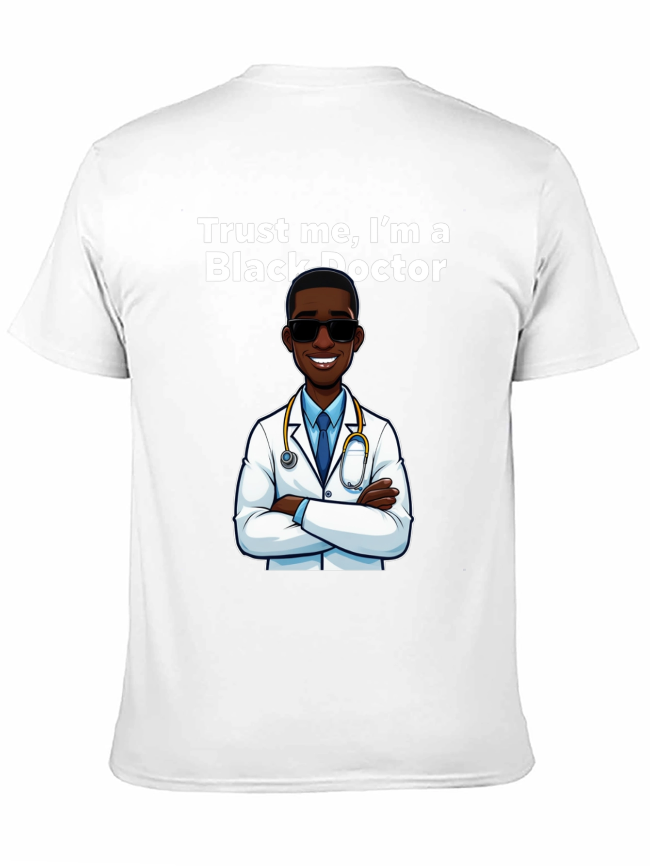 Trust Me Im A Black Doctor T-Shirt