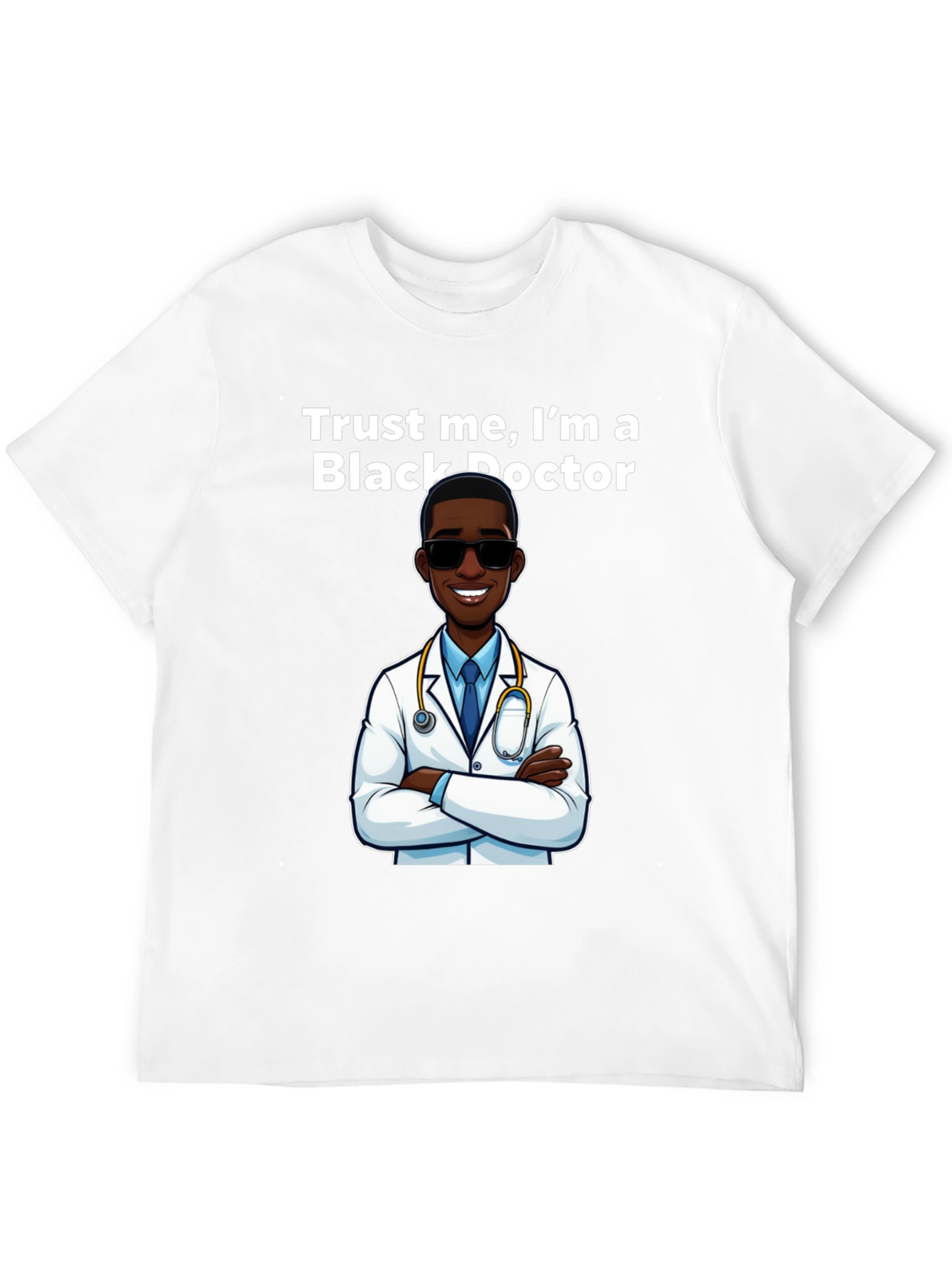 Trust Me Im A Black Doctor T-Shirt