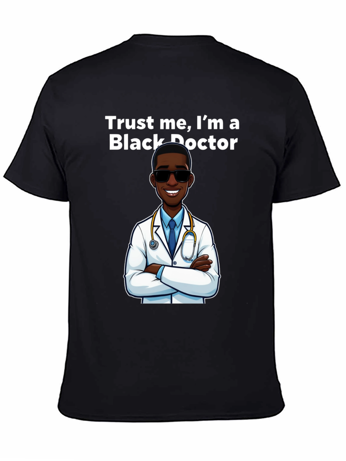 Trust Me Im A Black Doctor T-Shirt