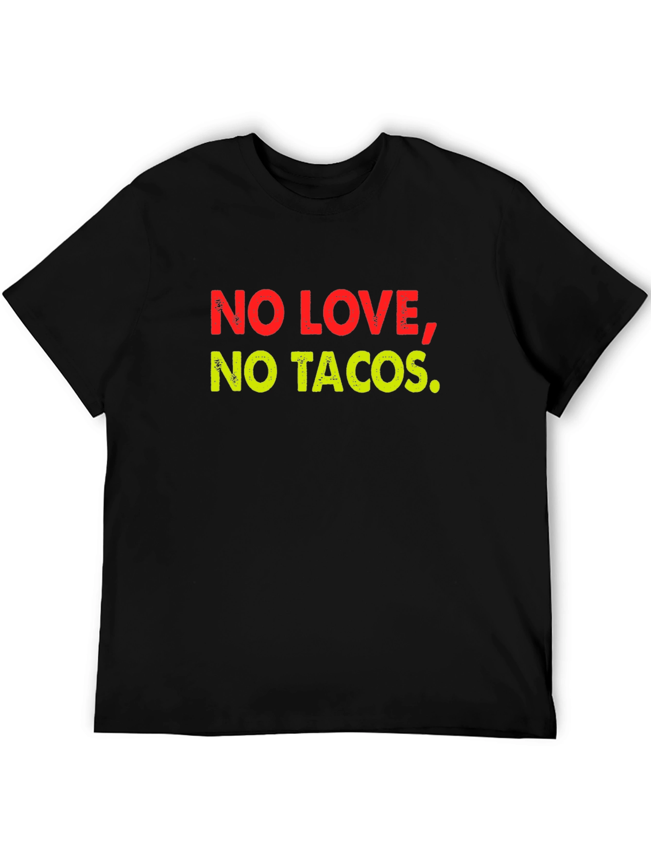 No Love No Tacos Mens Black T-Shirt