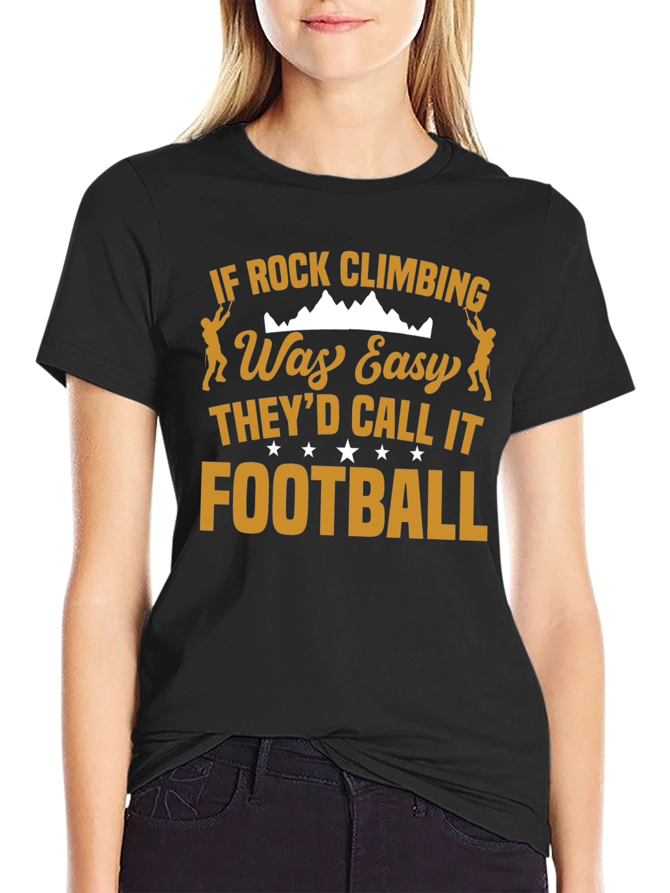 Rock Climbing Was Easy T-Shirt