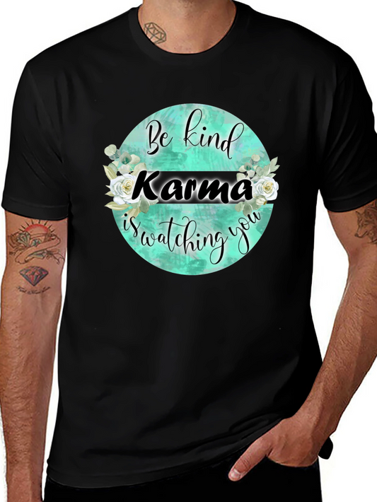 Karma is Watching You T-Shirt - Be Kind