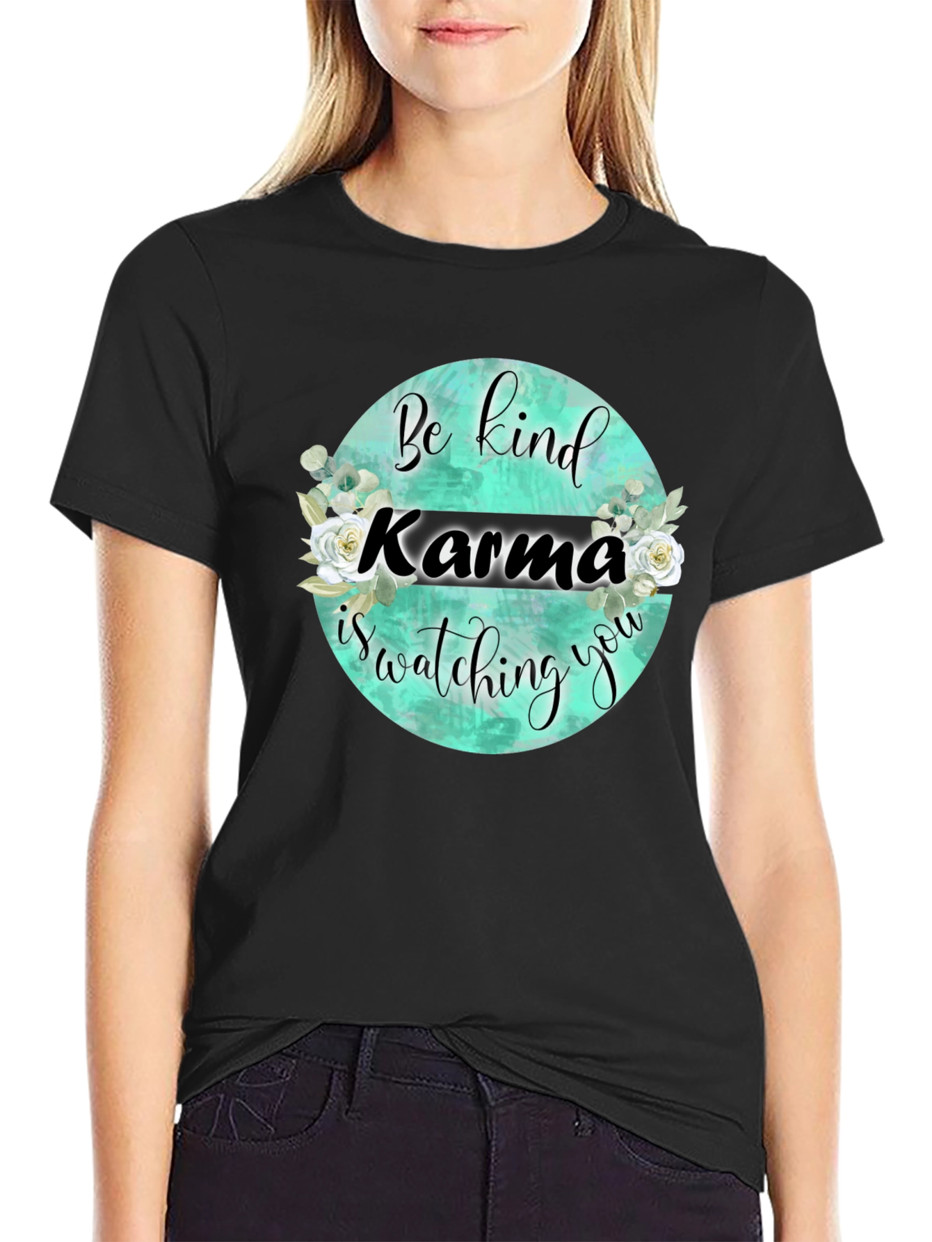 Karma is Watching You T-Shirt - Be Kind