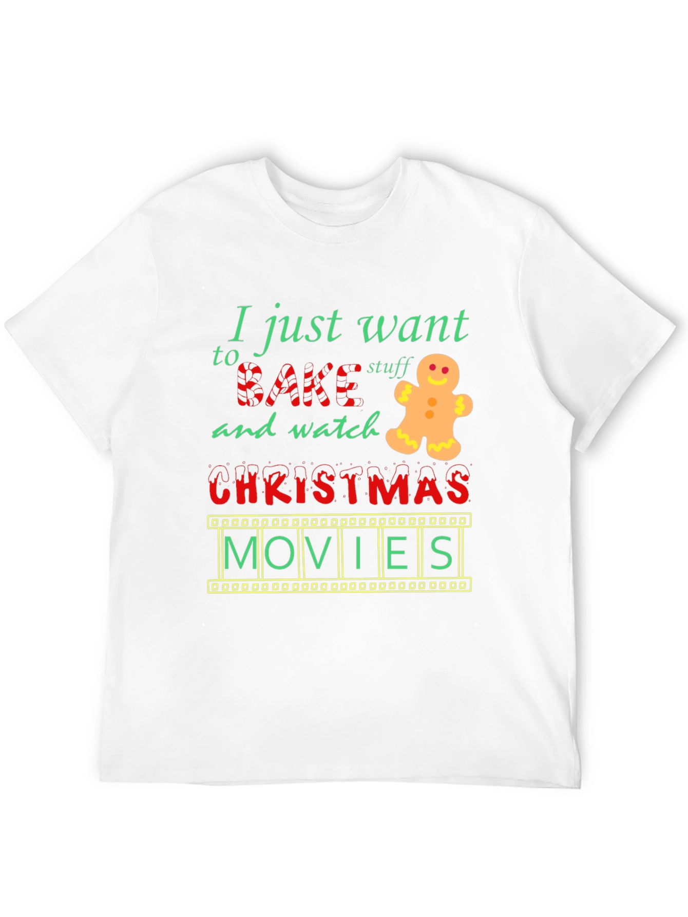 Bake Stuff & Watch Christmas Movies T-Shirt