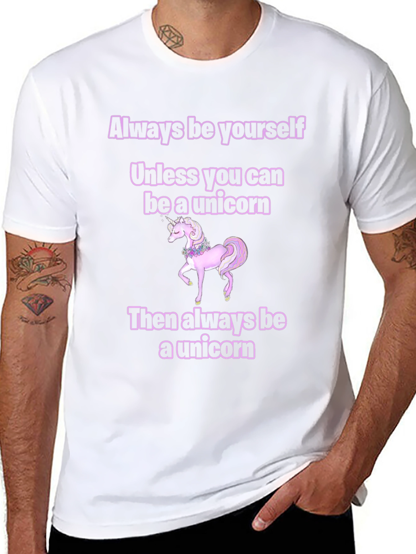 Unicorn T-Shirt: Always Be Yourself...