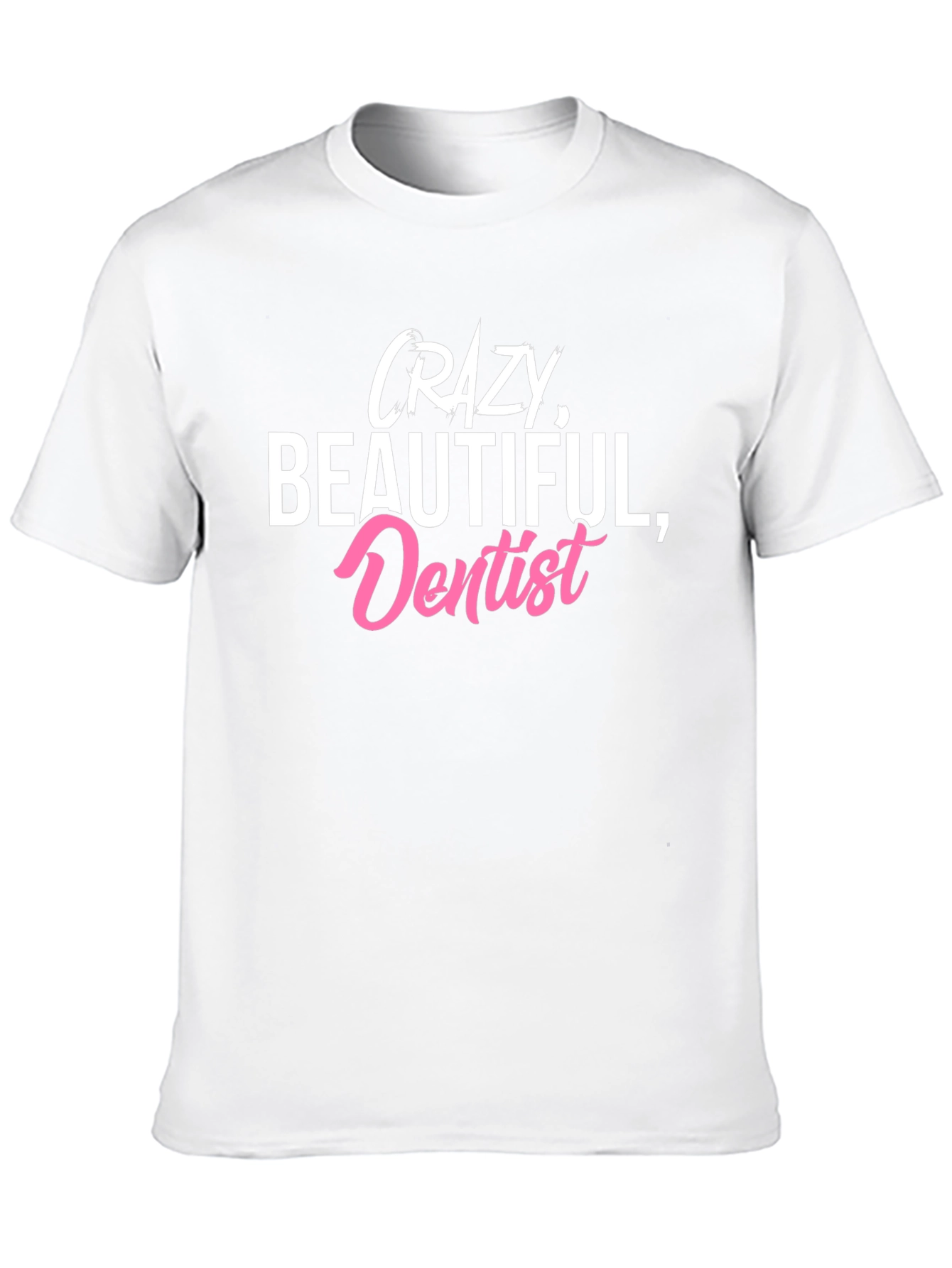 Crazy Beautiful Dentist Black Graphic Tee