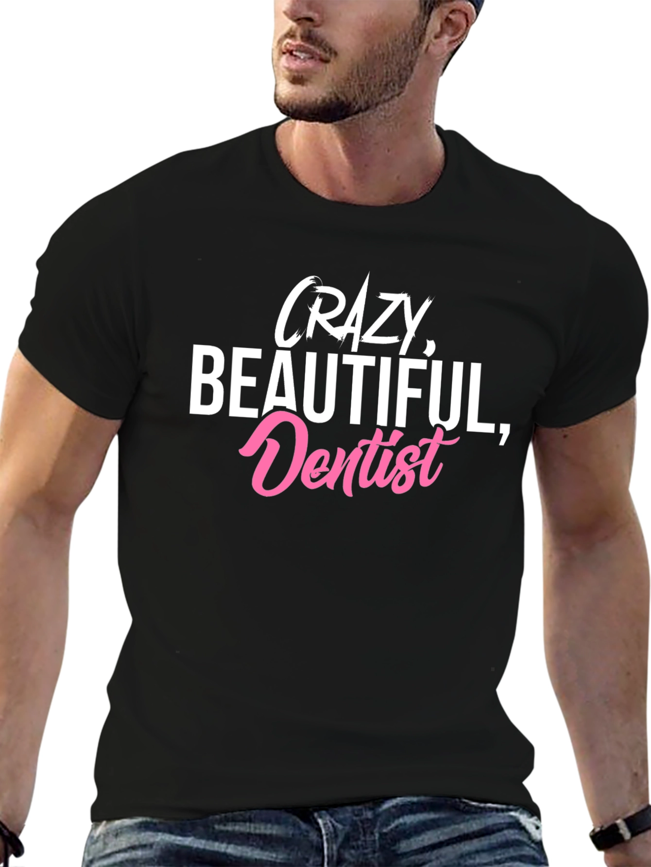 Crazy Beautiful Dentist Black Graphic Tee