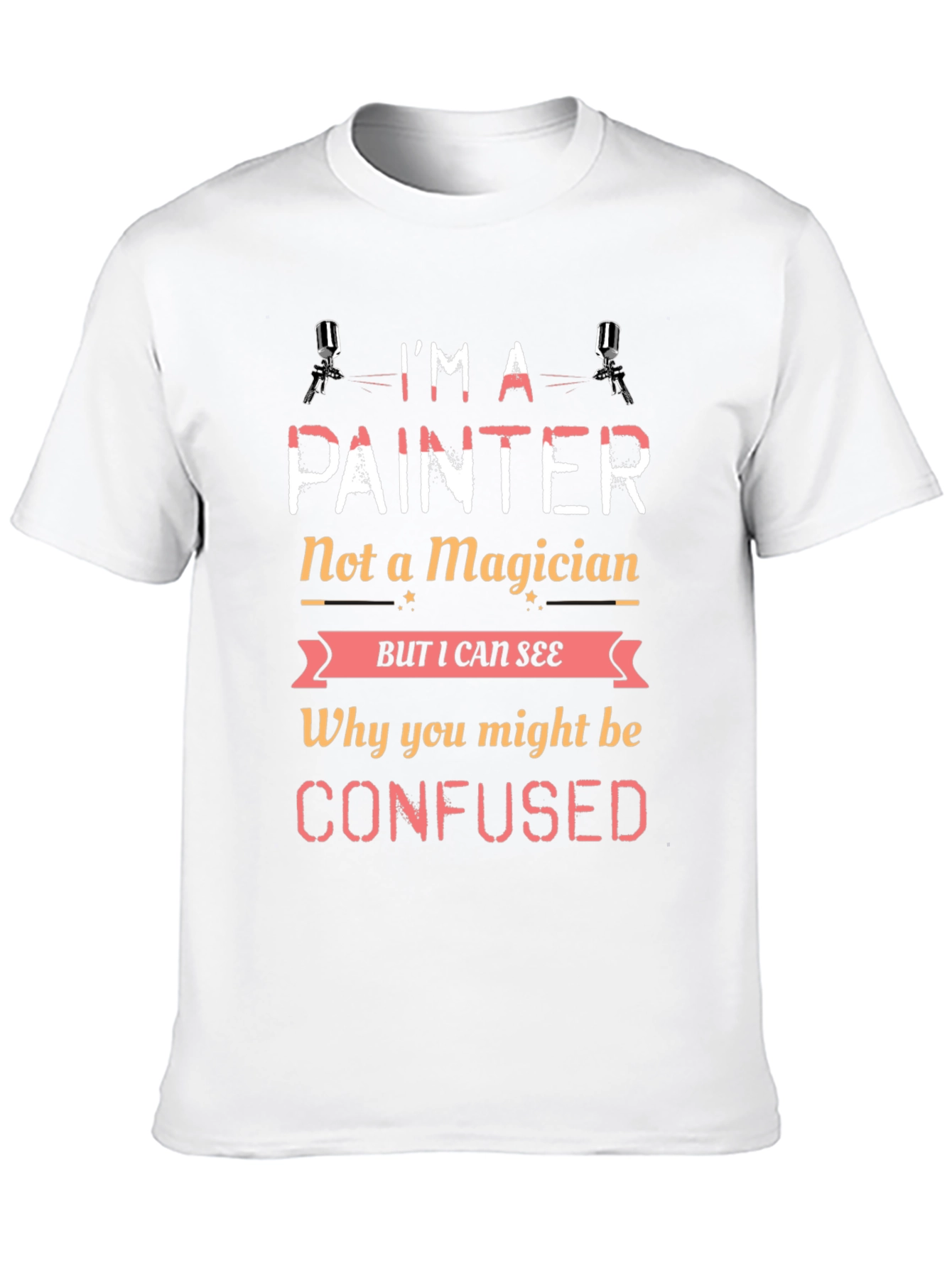 Im a Painter T-Shirt - Funny Job Tee