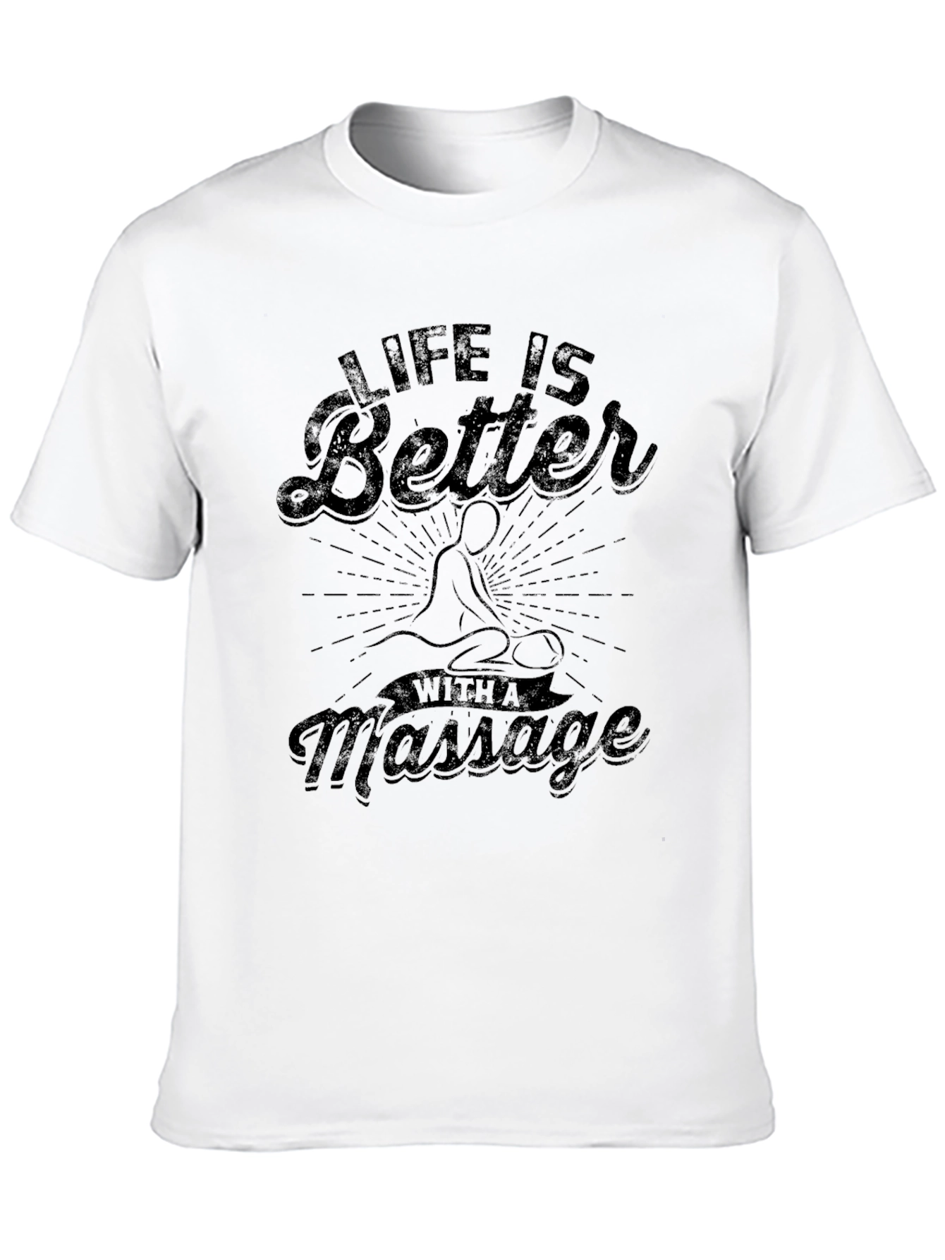Life is Better with a Massage Graphic T-Shirt