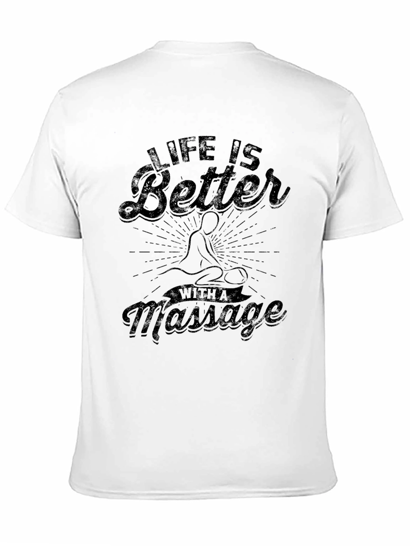 Life is Better with a Massage Graphic T-Shirt