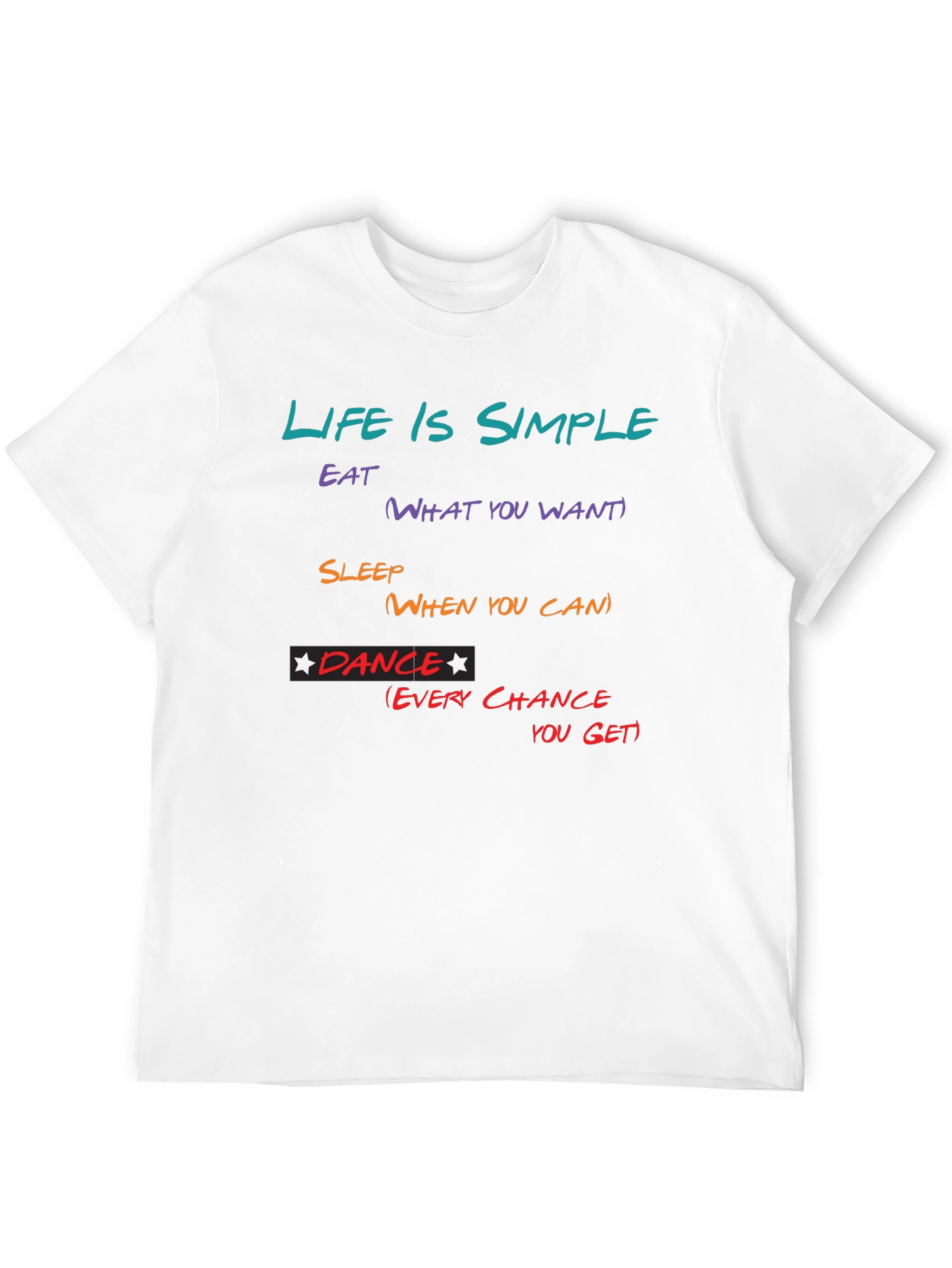 Life is Simple T-Shirt