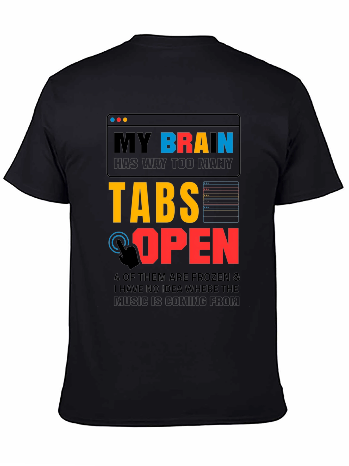 My Brain Has Too Many Tabs Open T-Shirt