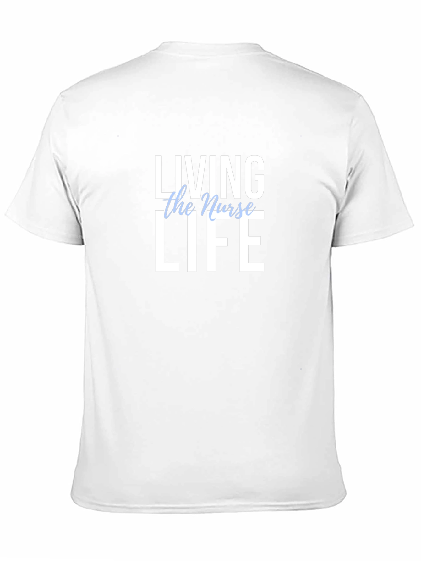 Living the Nurse Life T-Shirt