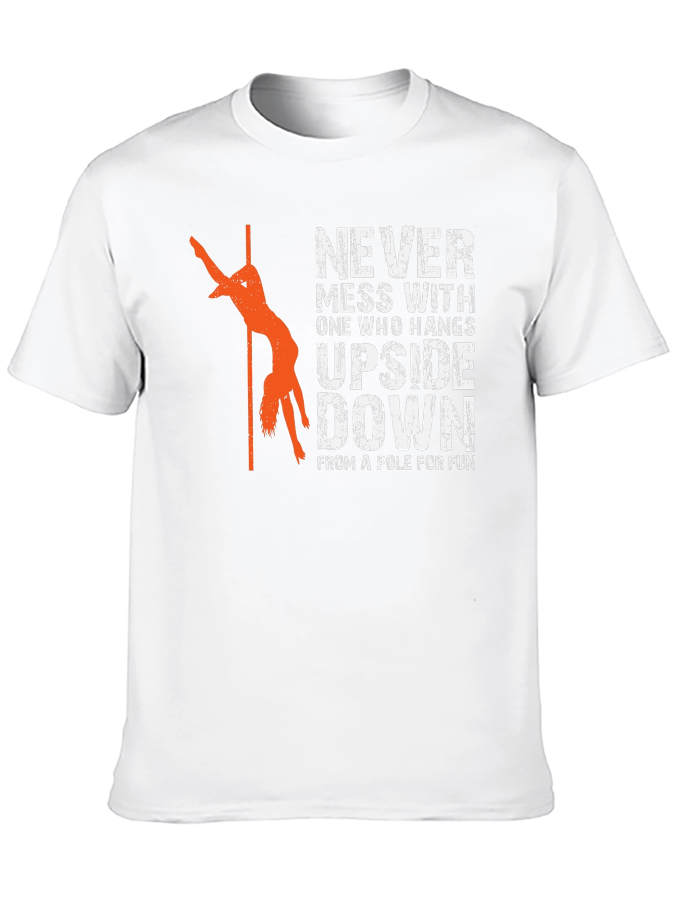 Never Mess Upside Down Pole Dancing Graphic T-Shirt