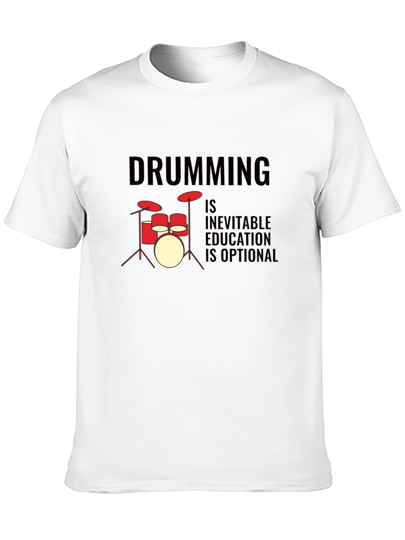 Drumming Inevitable T-Shirt - Music Lover Tee