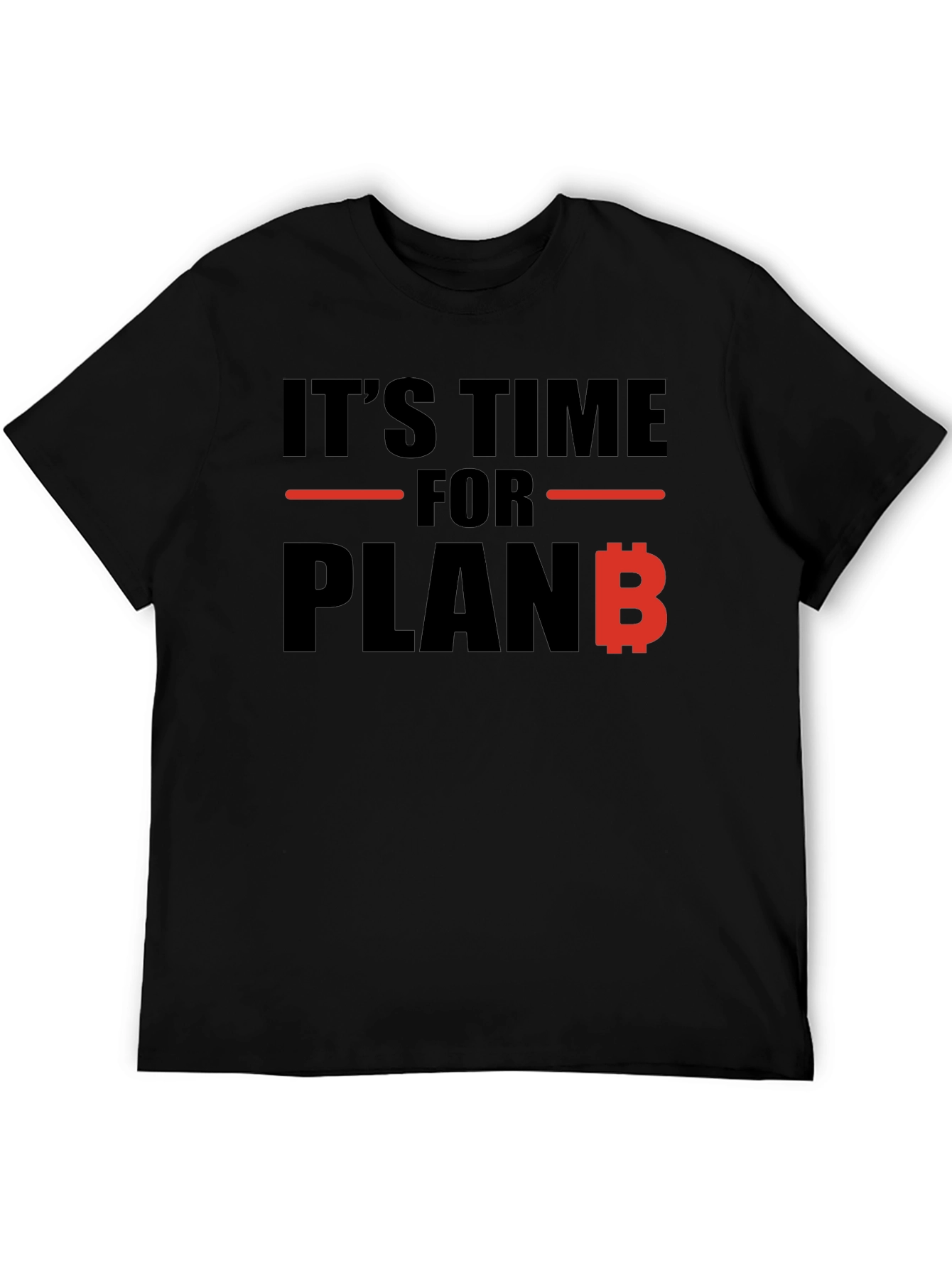 Its Time For Plan B Black T-Shirt