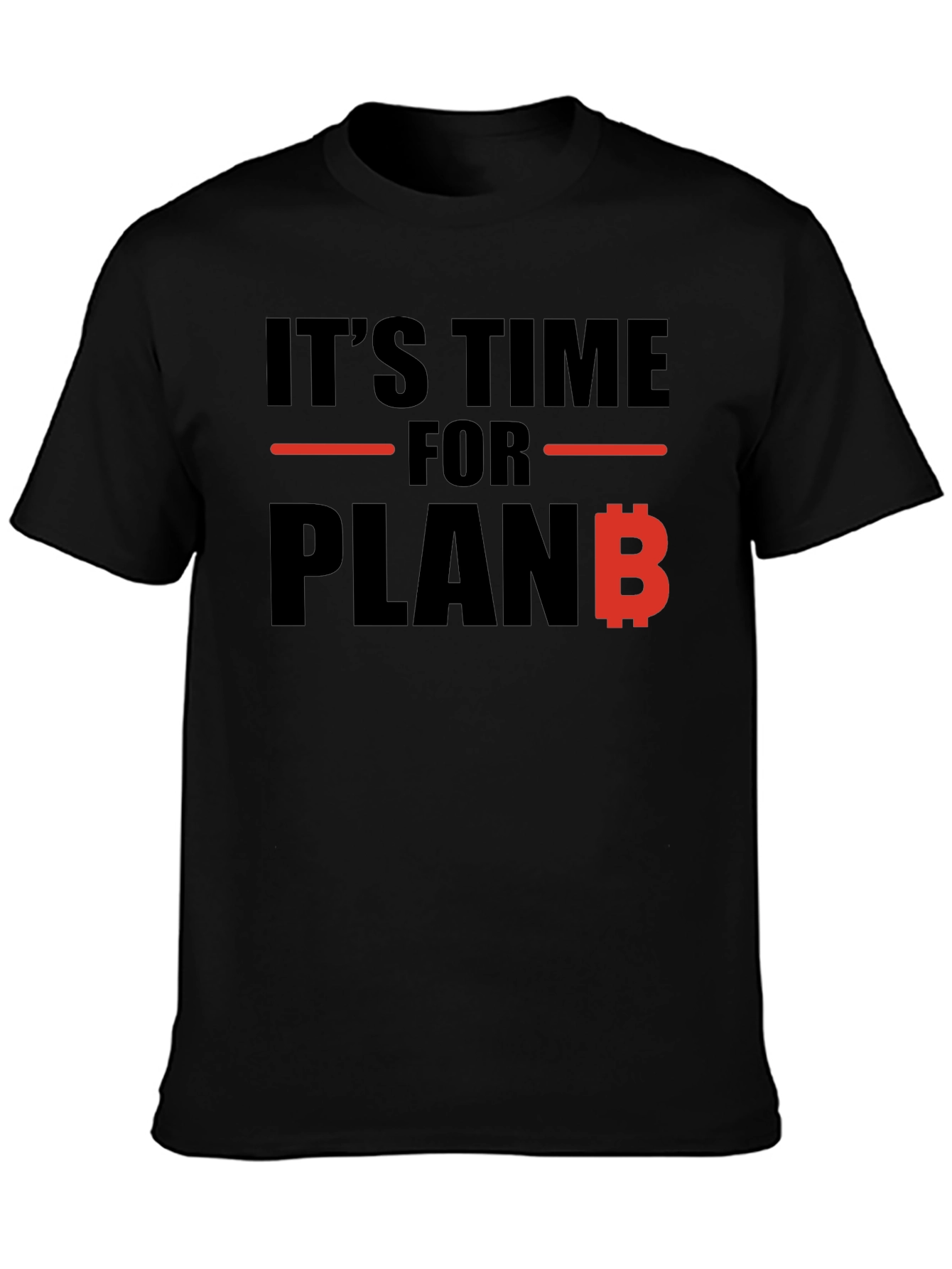 Its Time For Plan B Black T-Shirt