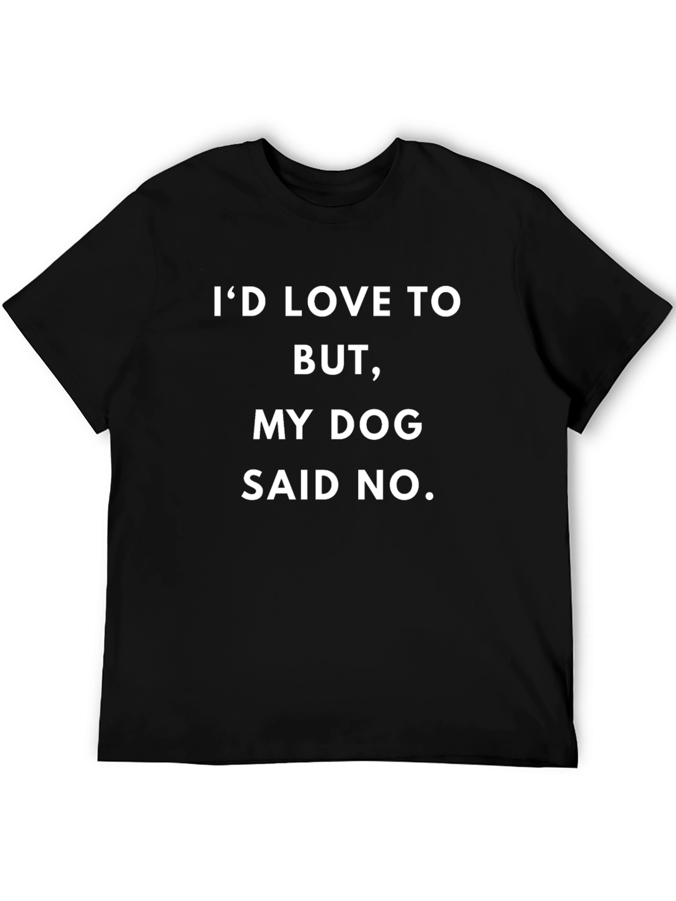 Funny Dog Lover T-Shirt - My Dog Said No