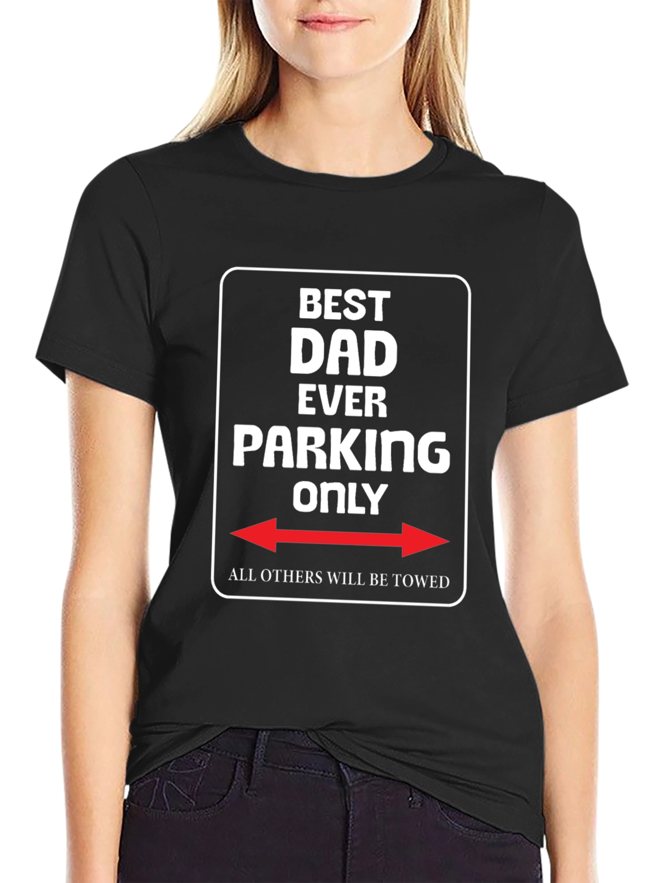 Best Dad Ever Parking Only Novelty T-Shirt