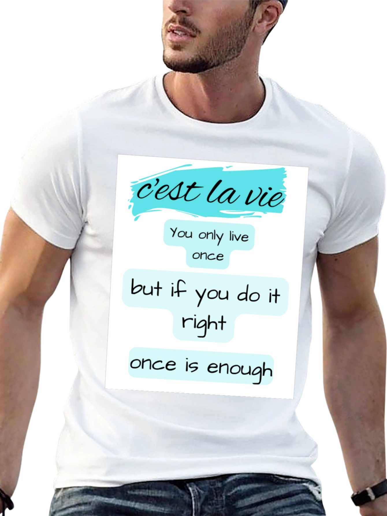 Cest la Vie T-Shirt: Live Life Right!