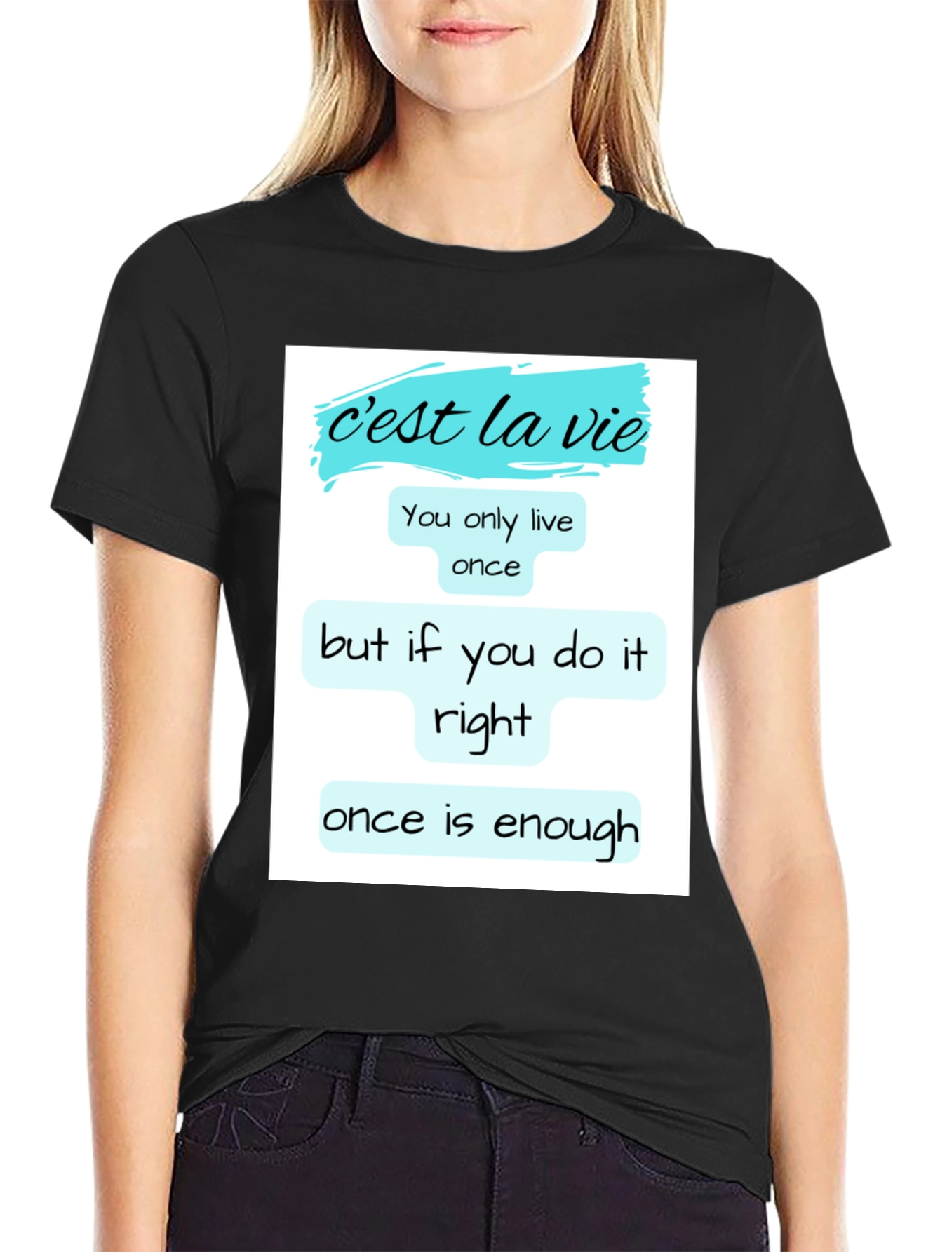 Cest la Vie T-Shirt: Live Life Right!