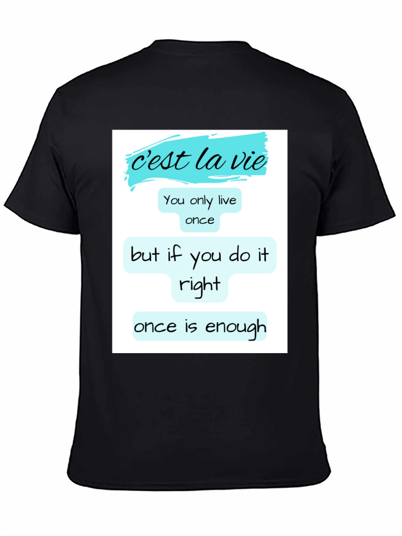 Cest la Vie T-Shirt: Live Life Right!