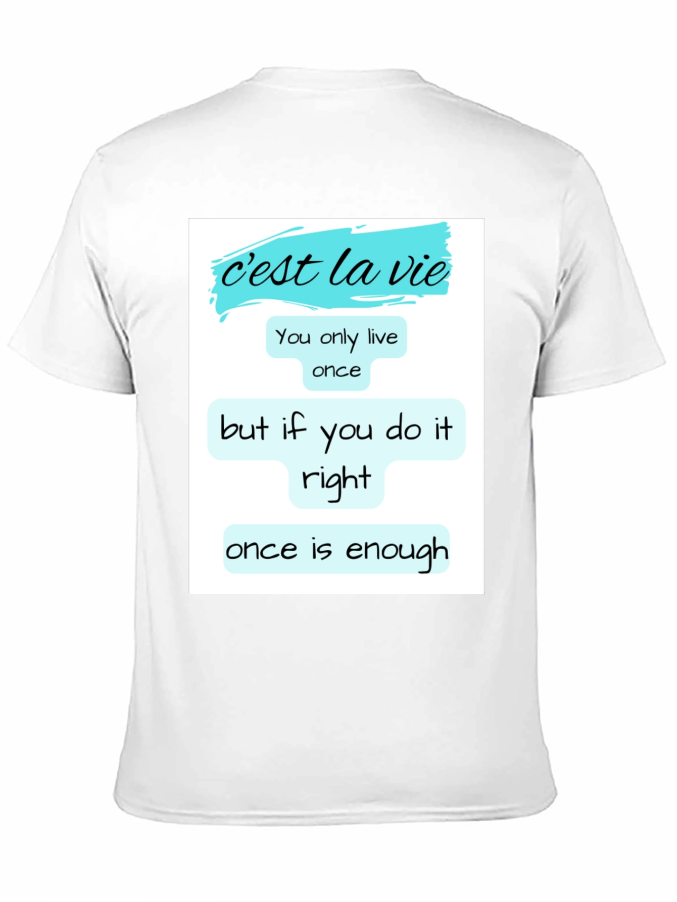 Cest la Vie T-Shirt: Live Life Right!