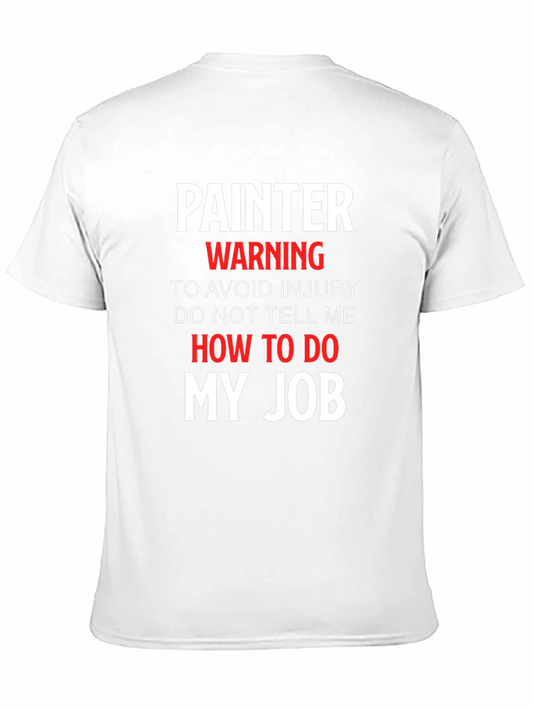 Painter Warning Graphic Tee - Funny Job Pride Shirt