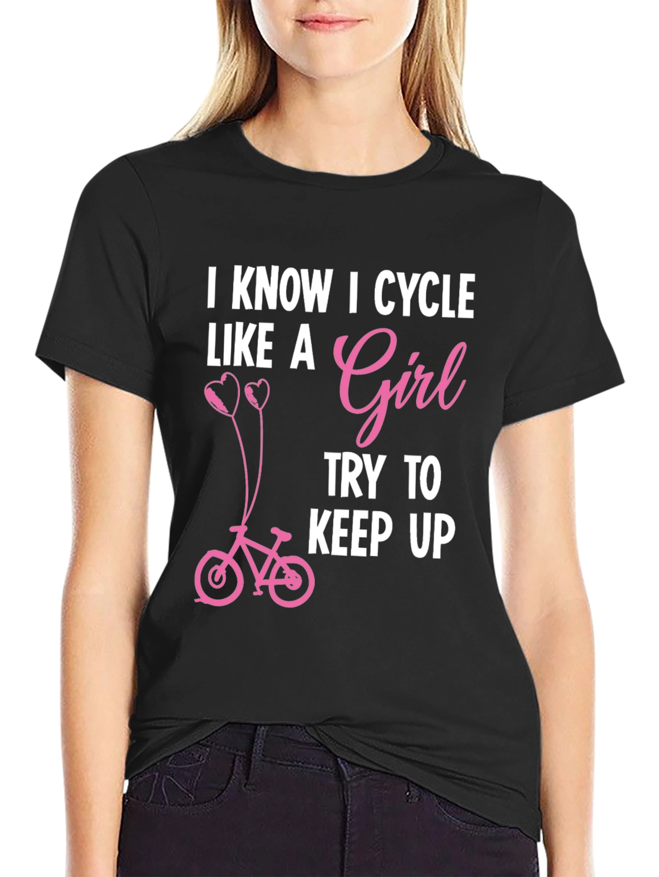 I Know I Cycle Like A Girl T-Shirt