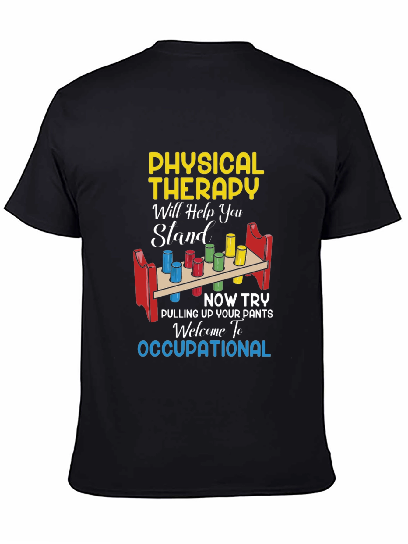 Physical Therapy Occupational T-Shirt Funny Therapist Gift