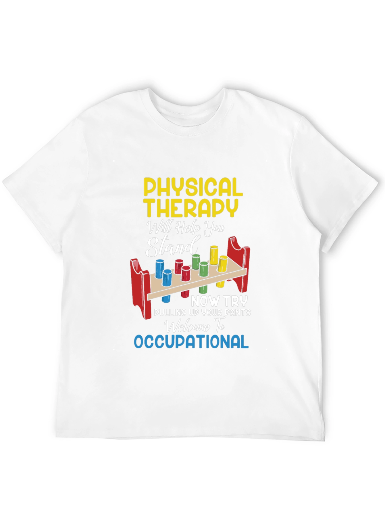 Physical Therapy Occupational T-Shirt Funny Therapist Gift