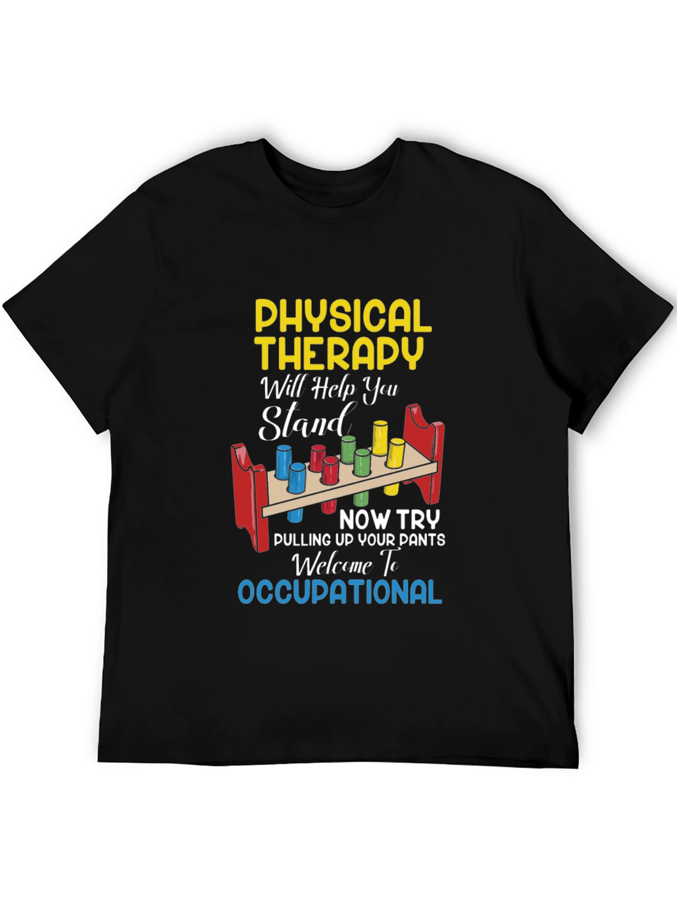 Physical Therapy Occupational T-Shirt Funny Therapist Gift