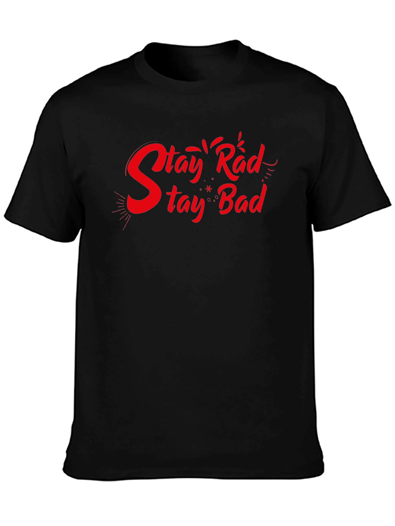 Stay Rad Stay Bad Black Graphic T-Shirt