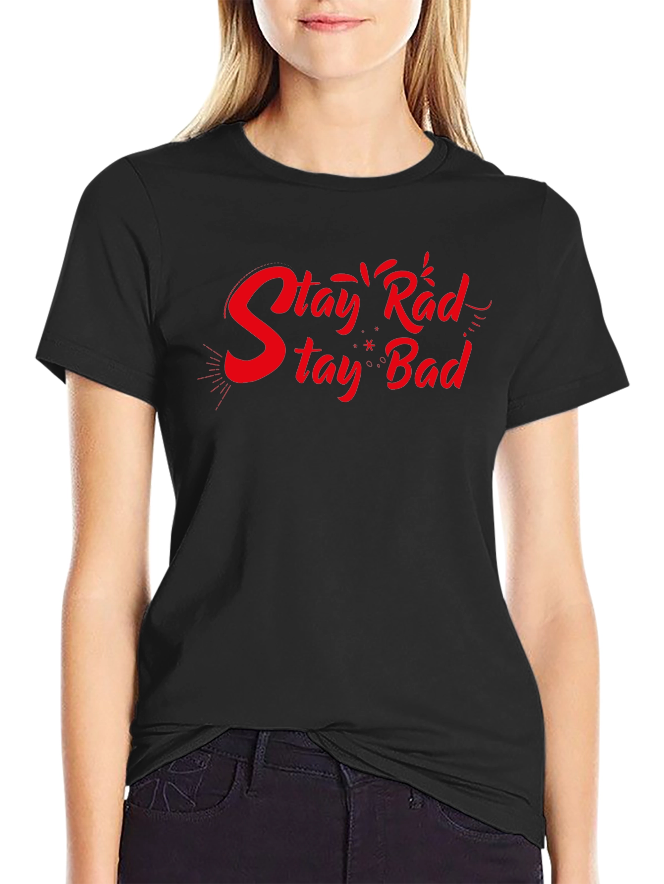 Stay Rad Stay Bad Black Graphic T-Shirt