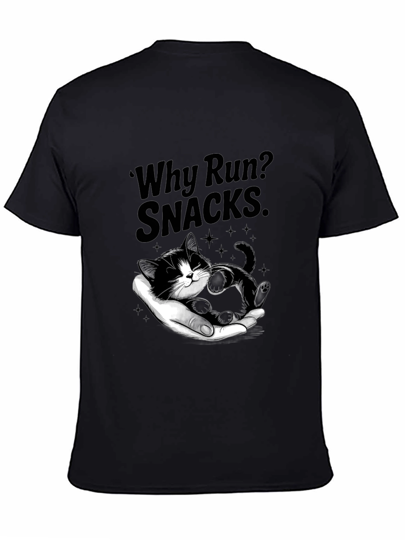 Why Run? Snacks T-Shirt - Cute Kitten Design