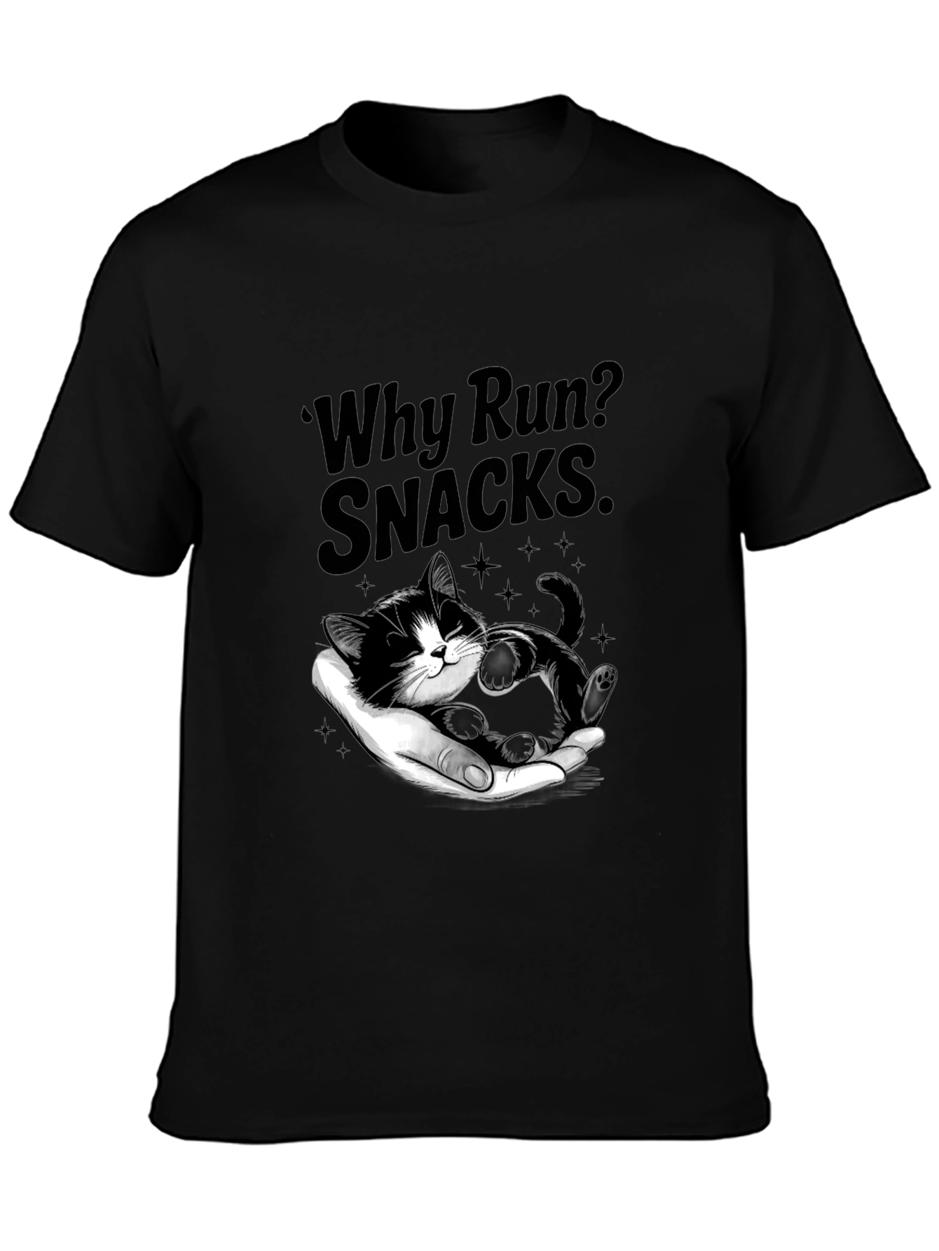 Why Run? Snacks T-Shirt - Cute Kitten Design