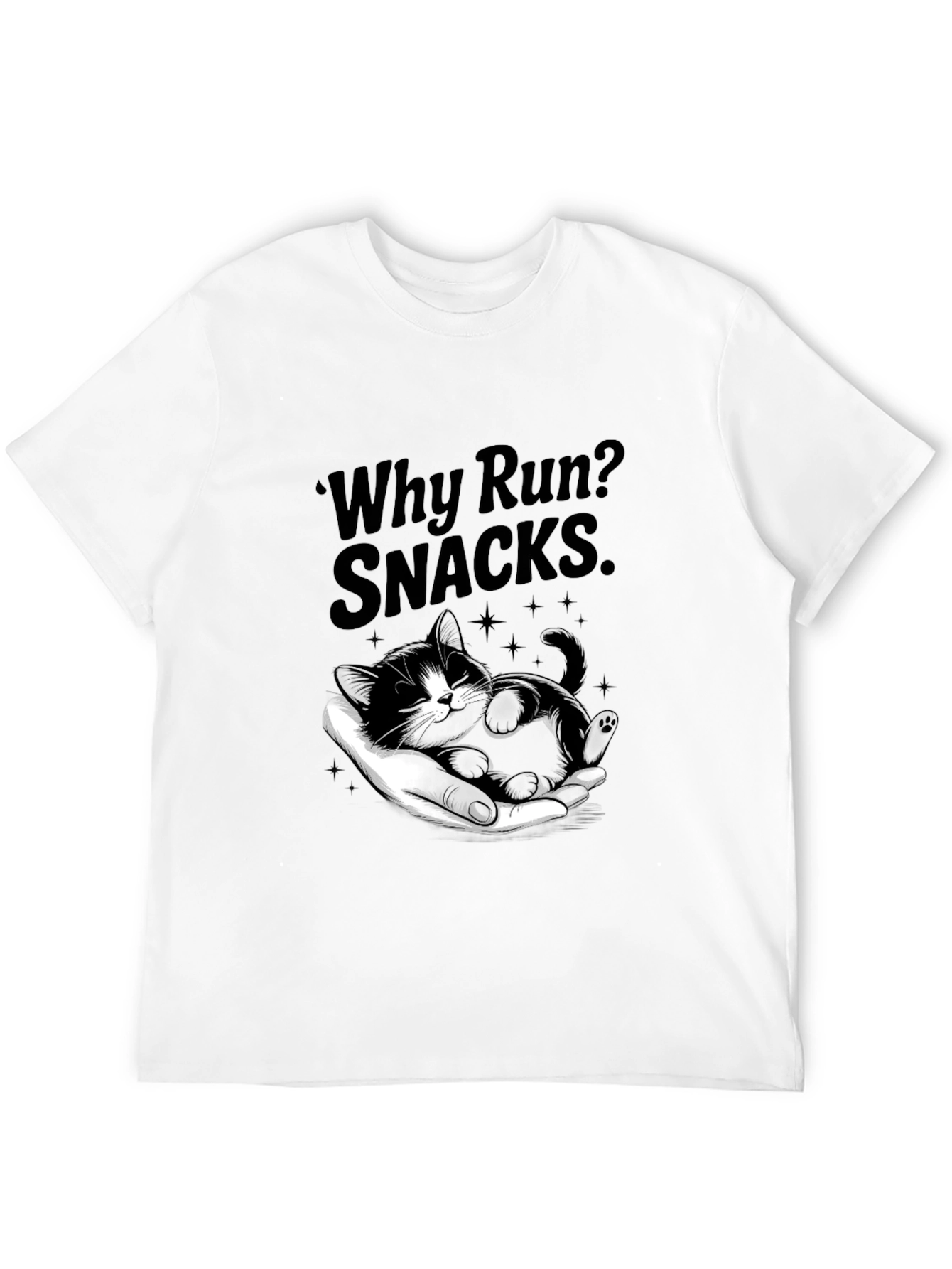 Why Run? Snacks T-Shirt - Cute Kitten Design