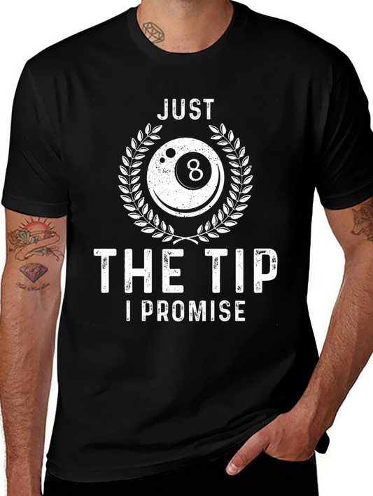 Just The Tip I Promise Billiards T-Shirt