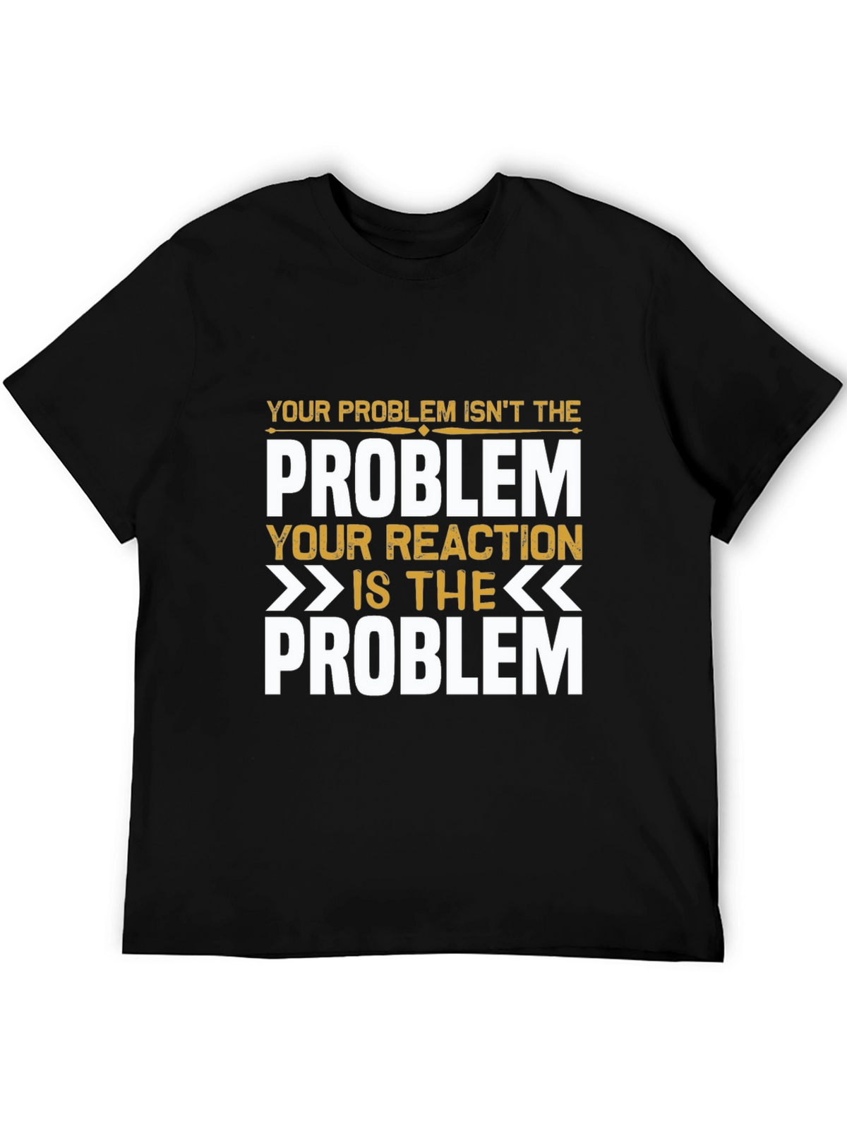 Reaction Is The Problem T-Shirt