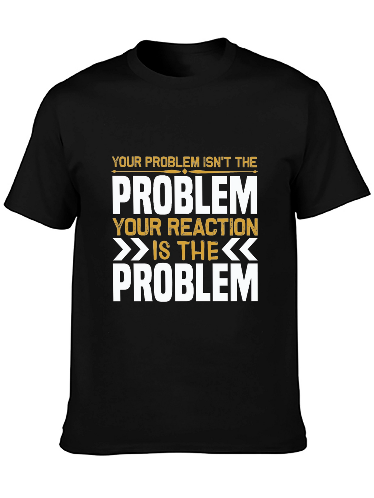 Reaction Is The Problem T-Shirt