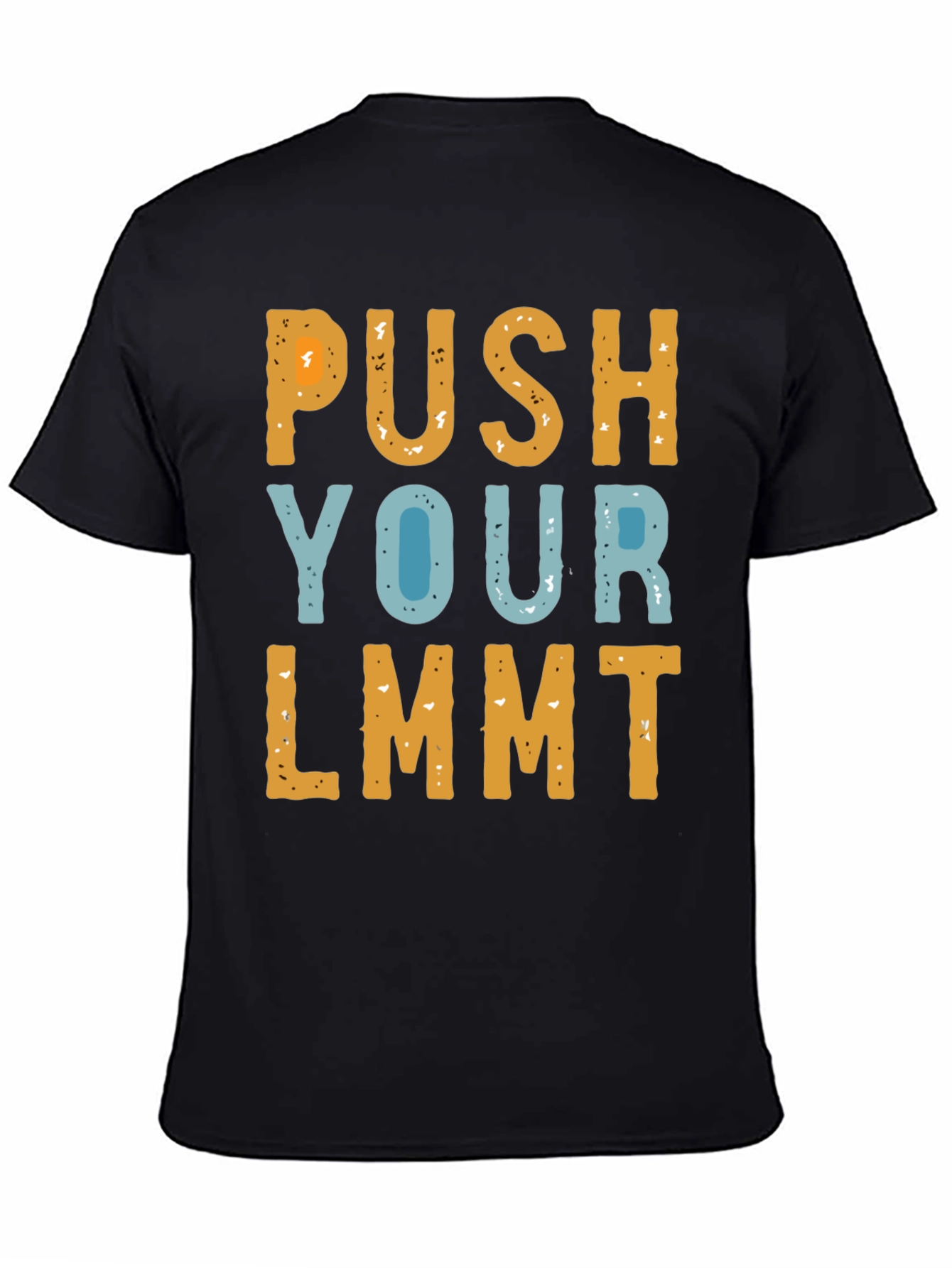 Push Your LMMT T-Shirt Funny Novelty Tee